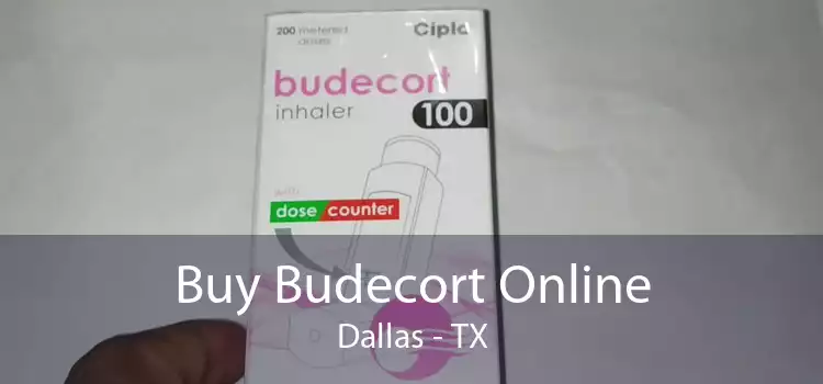 Buy Budecort Online Dallas - TX