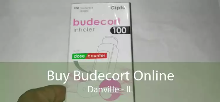Buy Budecort Online Danville - IL